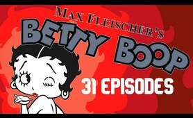 Betty Boop Animation Marathon 31 episodes - Classic Cartoon all episodes