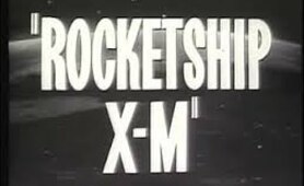 ROCKETSHIP X-M - 1950 Science Fiction Movie