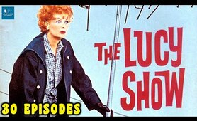 The Lucy Show Compilation | Comedy TV Series | Lucille Ball, Gale Gordon, Vivian Vance | 30 Episodes